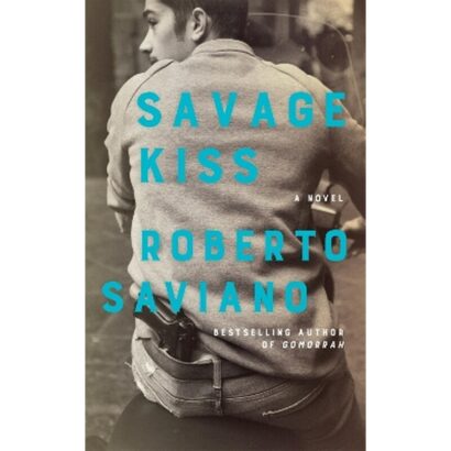 Savage Kiss – Roberto Saviano